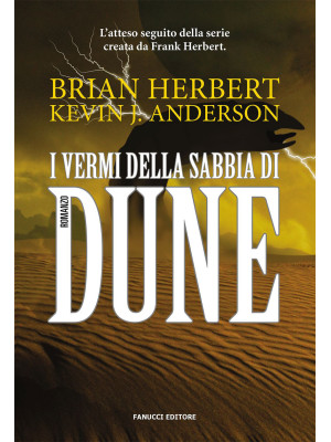 I vermi della sabbia di Dune. Il ciclo di Dune. Vol. 8
