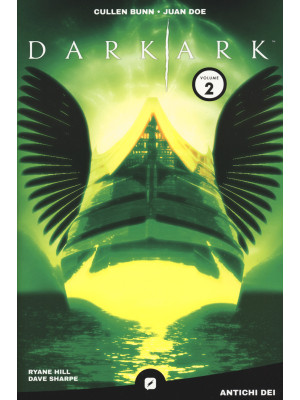 Dark ark. Vol. 2: Antichi dei