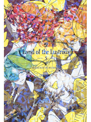 Land of the lustrous. Vol. 5