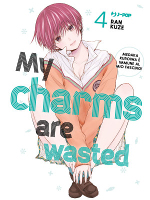 My charms are wasted. Vol. 4