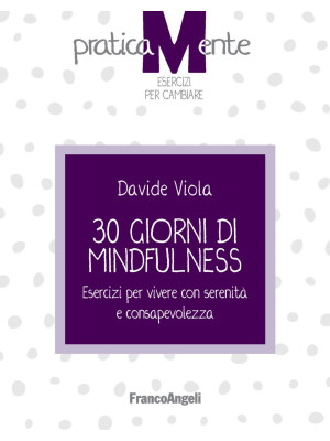30 giorni di mindfulness. E...