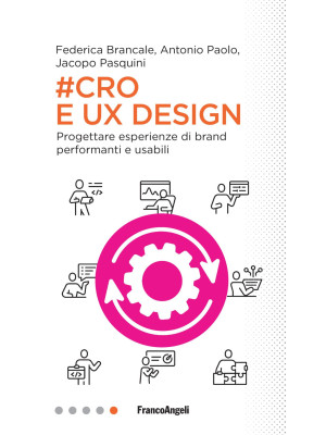 #Cro & Ux Design. Progettare esperienze di brand performanti e usabili