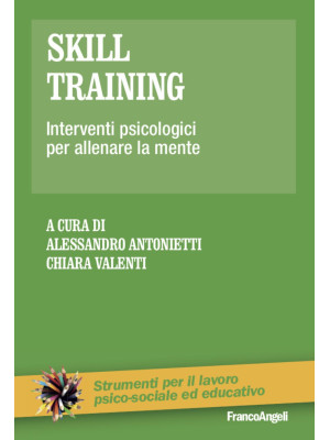 Skill training. Interventi psicologici per allenare la mente