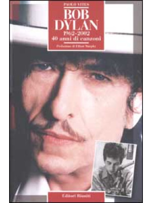 Bob Dylan 1962-2002. 40 ann...