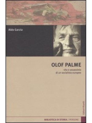 Olof Palme. Vita e assassin...