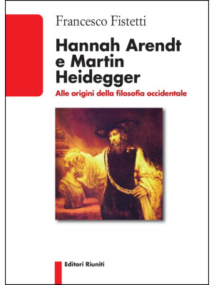 Hannah Arendt e Martin Heid...