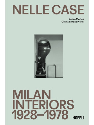 Nelle case. Milan interiors...