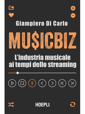 MusicBiz. L'industria musicale ai tempi dello streaming