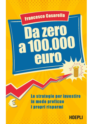 Da zero a 100.000 euro. Le ...