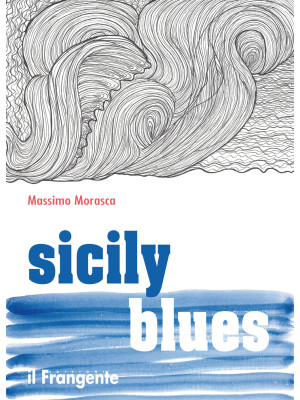Sicily blues. Ediz. italiana