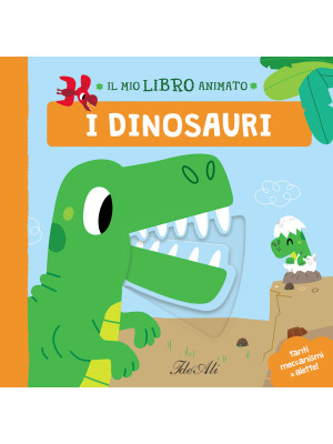 I dinosauri. Il mio libro animato. Ediz. a colori