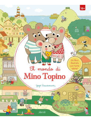 Il mondo di Mino Topino. Ed...