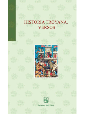 Historia troyana. Versos. E...