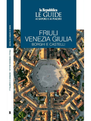 Friuli Venezia Giulia. Borg...