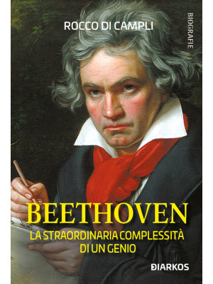 Beethoven. La straordinaria...