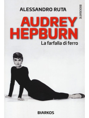 Audrey Hepburn. La farfalla...