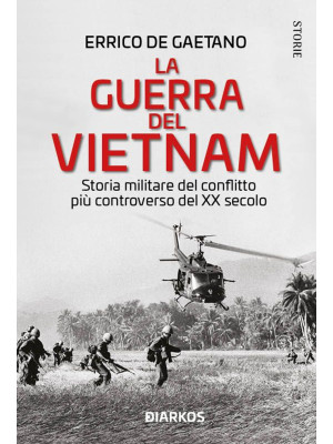 La guerra del Vietnam. Stor...