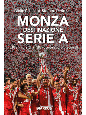 Monza. Destinazione Serie A...