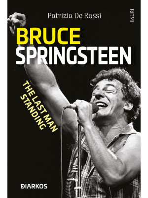 Bruce Springsteen. The last...