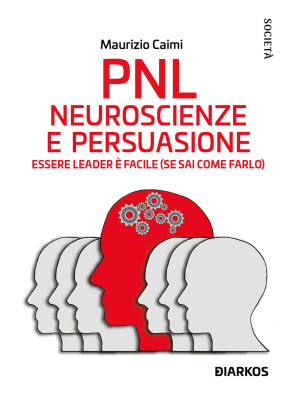 PNL. Neuroscienze e persuas...
