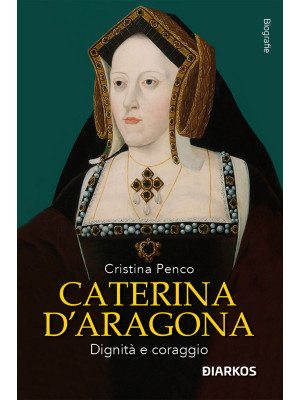 Caterina D'Aragona. Dignità...