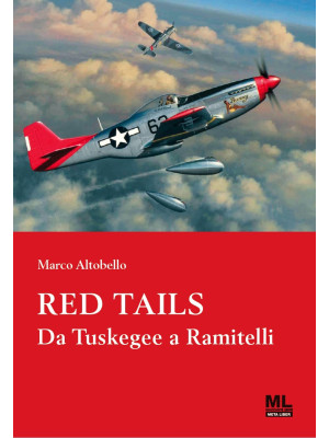 Red Tails. Da Tuskegee a Ra...