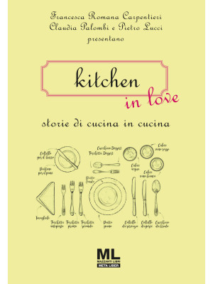 Kitchen in love. Storie di ...