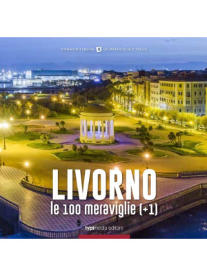 Livorno, le 100 meraviglie ...