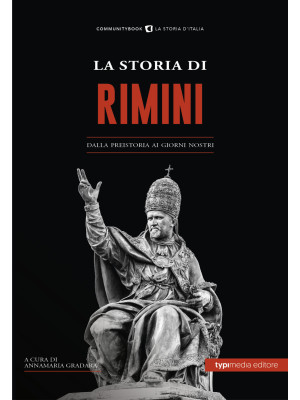 La Storia di Rimini. Dalla ...