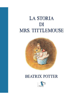 La storia di Mrs. Tittlemouse