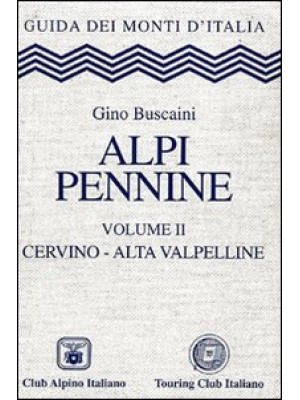 Alpi Pennine. Vol. 2