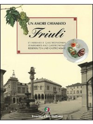 Un amore chiamato Friuli