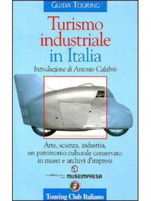 Turismo industriale in Ital...