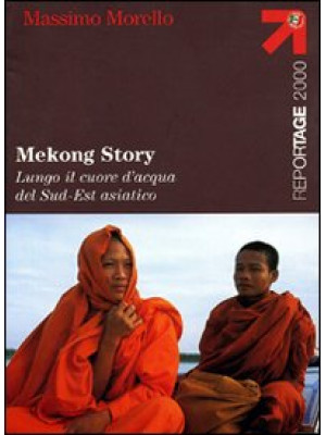 Mekong Story. Lungo il cuor...