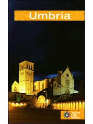 Umbria. Ediz. illustrata