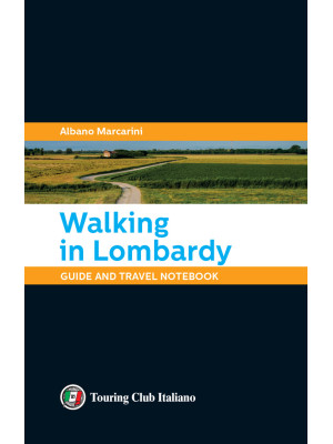 Walking in Lombardy. Guide ...