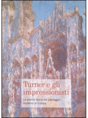Turner e gli impressionisti...