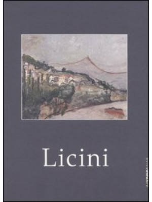 Licini. Opere 1913-1929. Ca...