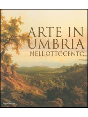 Arte in Umbria nell'Ottocen...