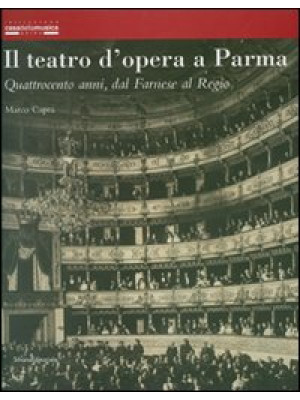 Il teatro d'opera a Parma. ...