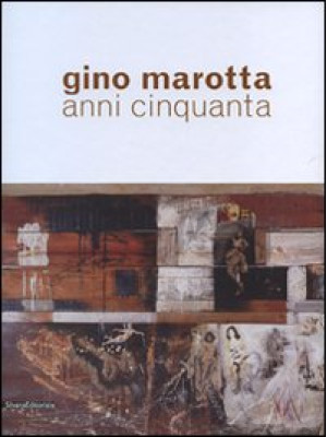 Gino Marotta. Anni Cinquant...
