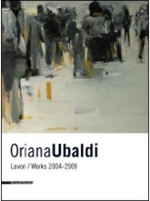 Oriana Ubaldi. Lavori-works...