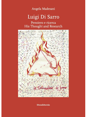Luigi di Sarro. Pensiero e ricerca-His thought and research. Catalogo della mostra. Ediz. a colori
