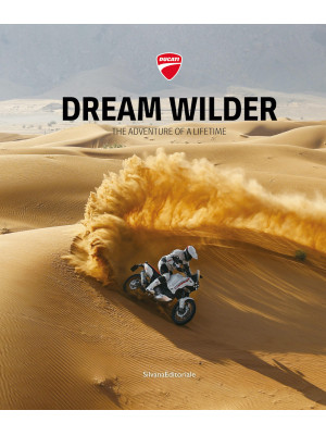 Ducati. Dream wilder. The a...