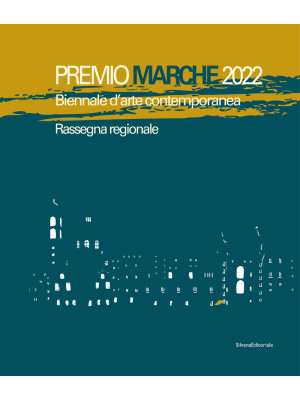 Premio Marche 2022. Biennal...
