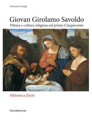 Giovan Girolamo Savoldo. Pi...