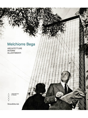 Melchiorre Bega. Architettu...