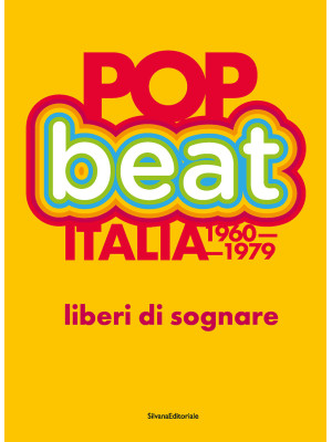 Pop Beat Italia 1960-1979. ...