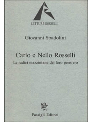Carlo e Nello Rosselli. Le ...