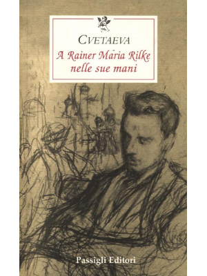 A Rainer Maria Rilke nelle ...